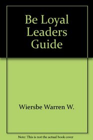 Be Loyal Leaders Guide