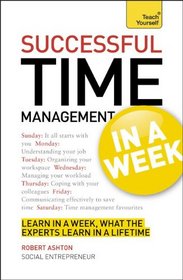 Successful Time Management In a Week A Teach Yourself Guide (Teach Yourself: Business)