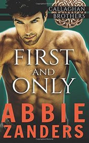 First and Only: Callaghan Brothers, Book 2 (Volume 2)