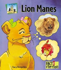 Lion Manes (Fact and Fiction-Animal Tales)
