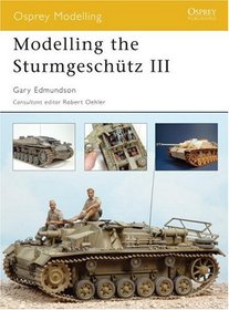 Modelling the Sturmgeschtz III (Osprey Modelling)