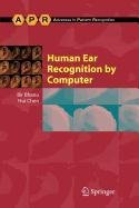 Human Ear Recognition by Computer (Advances in Pattern Recognition)