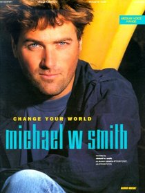 Change Your World, Michael W. Smith