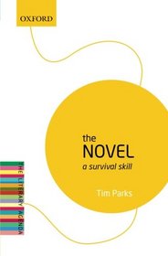 The Novel: A Survival Skill: The Literary Agenda