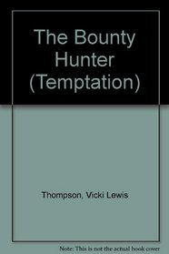The Bounty Hunter (Temptation)