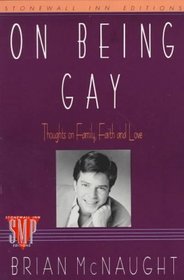 On Being Gay: Thoughts on Family, Faith, and Love (Stonewall Inn Editions)