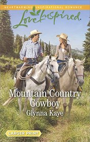 Mountain Country Cowboy (Hearts of Hunter Ridge, Bk 5) (Love Inspired, No 1096) (Larger Print)
