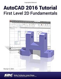 AutoCAD 2016 Tutorial First Level 2D Fundamentals