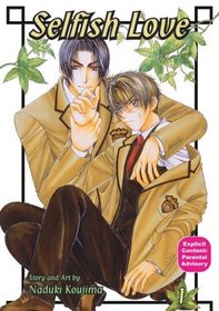 Selfish Love, Vol 1 (Yaoi)