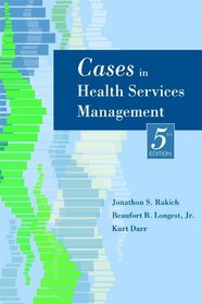 Cases in Health Services Management, 5th Edition