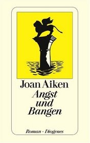 Angst und Bangen.