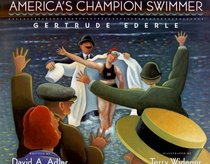 America's Champion Swimmer: Gertrude Ederle