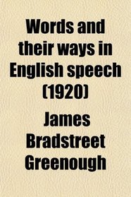 Words and their ways in English speech (1920)