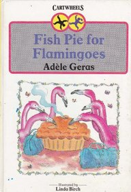 Fish Pie for Flamingoes (Cartwheels)