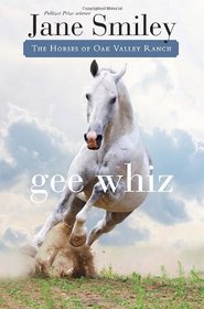 Gee Whiz (Horses of Oak Valley Ranch, Bk 5)