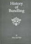 Bundling : Its Origin, Progress and Decline in America (Kegan Paul Library of Sexual Life)