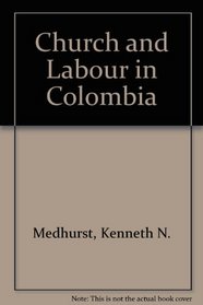 The Church and Labour in Colombia