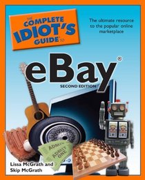 The Complete Idiot's Guide to eBay, 2nd Edition (Complete Idiot's Guide to...(Computer))
