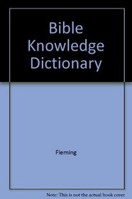 Bible Knowledge Dictionary