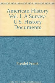 American History Vol. I: A Survey, U.S. History Documents