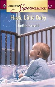 Hush, Little Baby (Daddy School) (Harlequin Superromance, No 979)