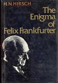 The Enigma of Felix Frankfurter