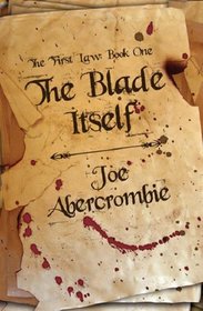 The Blade Itself (First Law, Bk 1)