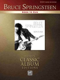 Born to Run: Authentic Guitar-tab (Alfred's Classi Album Editions) (Alfred's Classic Album Editions)