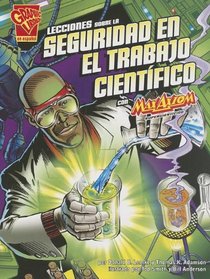 Lecciones sobre la seguridad en el trabajo cientfico con Max Axiom, supercientfic (Ciencia grfica) (Spanish Edition)