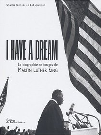 I Have a Dream : biographie en images de Martin Luther King