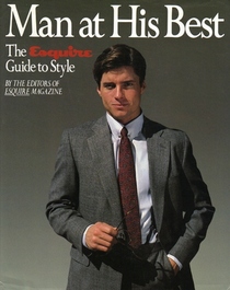 Man at His Best: The Esquire Guide to Style