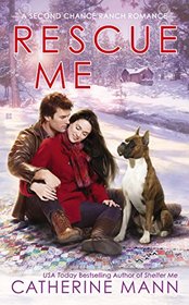 Rescue Me (Second Chance Ranch, Bk 2)