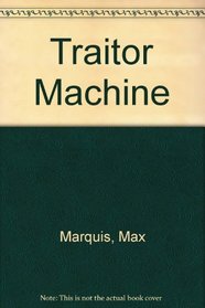 Traitor Machine