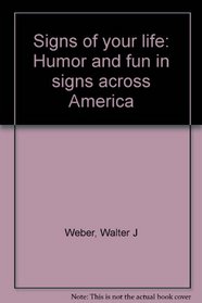 Signs of your life: Humor and fun in signs across America