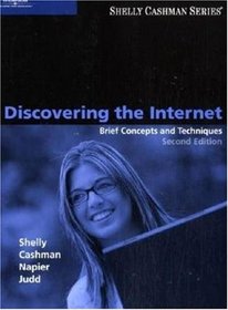 Discovering the Internet: Brief Concepts and Techniques, Second Edition