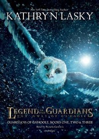Legend of the Guardians: The Owls of Ga'Hoole: Guardians of Ga'Hoole Books One, Two, and Three