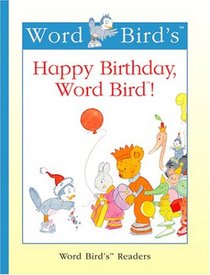 Happy Birthday, Word Bird (Word Bird's Readers)