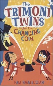 The Trimoni Twins and the Changing Coin (The Trimoni Twins)