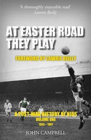 At Easter Road They Play: A History of Hibs