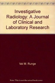 Investigative Radiology: A Journal of Clinical and Laboratory Research