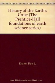 History of the Earth's Crust (The Prentice-Hall foundations of earth science series)