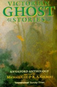 Victorian Ghost Stories: An Oxford Anthology (Oxford Paperbacks)