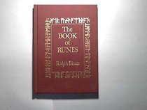 The book of runes: A handbook for the use of an ancient oracle : the Viking runes