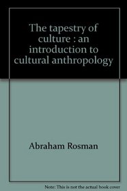 The tapestry of culture: An introduction to cultural anthropology