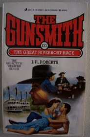 Great Riverboat Race (The Gunsmith, No 132)