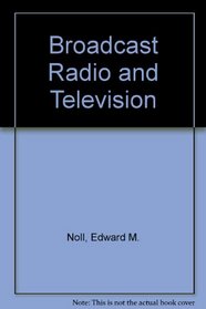 Broadcast Radio and Television