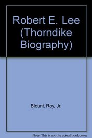 Robert E. Lee (Thorndike Biography)