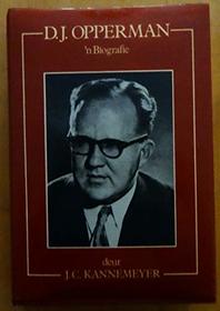 D. J. Opperman: 'n Biografie (Afrikaans Edition)