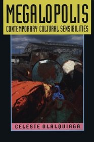 Megalopolis: Contemporary Cultural Sensibilities
