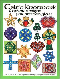 Celtic Knotwork and Other Designs for Stained Glass